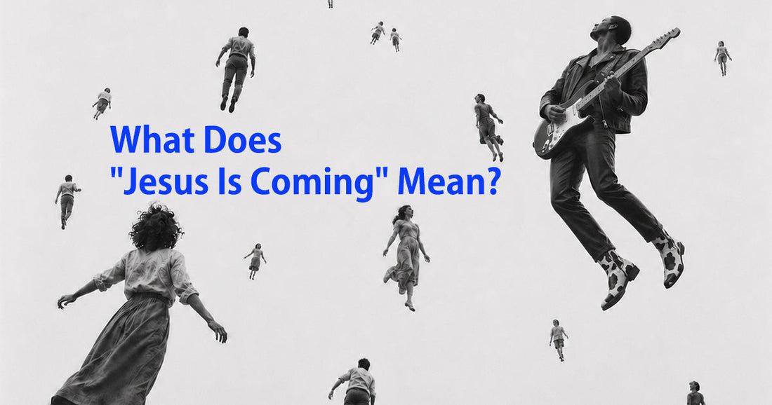 What Does "Jesus Is Coming" Mean? The Biblical Promise Behind the Words